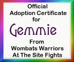 I adopted Gemmie from the Wombats