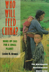 Who Will Feed China by Lester Brown