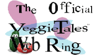 The Official Veggie Tales Web Ring