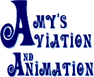 Amy's Aviation and Animation Page