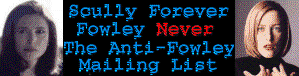 Scully Forever, Fowley Never: The Anti-Fowley Mailing List
