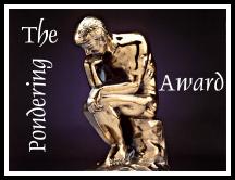 The Pondering Award, awarded 6-2002