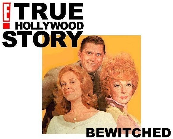 E! True Hollywood Story - Bewitched
