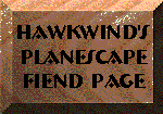 Fiends and other Planescape Musings