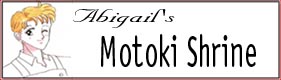 Abigail's Motoki Shrine.. Spiffy, go see!