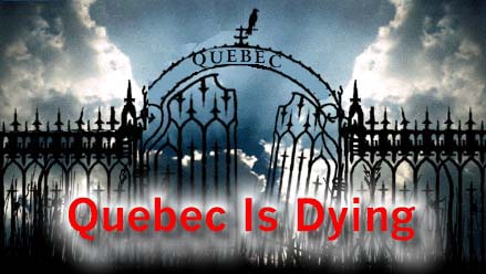 QUEBEC IS DYING