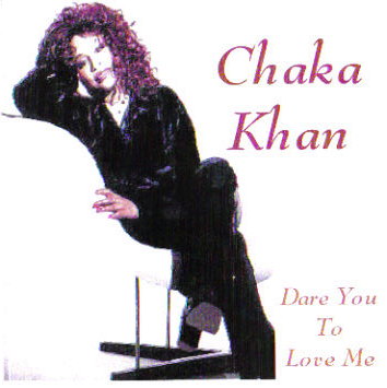 'Dare You To Love Me' (1995)  
Write chakasworld@hotmail.com
