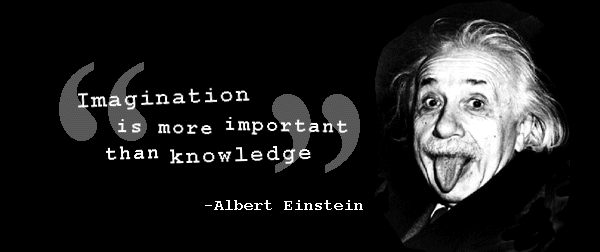 Albert Einstein says Imagination is more important than Knowledge