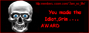 Grinning Idiot Award