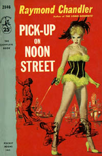 Pickup on Noon Street, by Raymond Chanlder