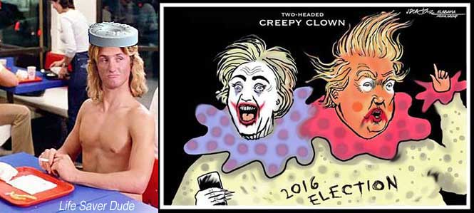 lifesv10.jpg Life Saver Dude scowls at two-headed 2016 election Creepy Clown