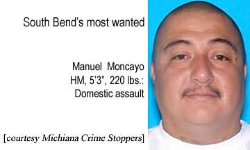 South Bend's most wanted: Manuel Moncayo, HM, 5'3", 220 lbs, domestic assault (Michiana Crime Stoppers)