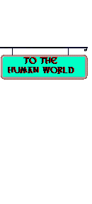To the Human world