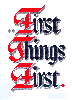 firstthing.gif (3357 bytes)