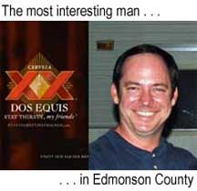 The most interesting man in Edmonson County Dos Equis