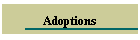 Adoptions