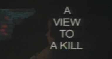 A View to a Kill