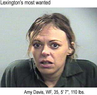 Lexington's most wanted: Amy Davis, WF, 35, 5'7", 110 lbs