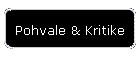 Pohvale & Kritike