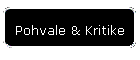 Pohvale & Kritike
