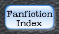 Back to the Fanfiction Index