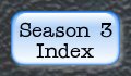 Back to Season 3 Index