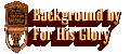 For His Glory