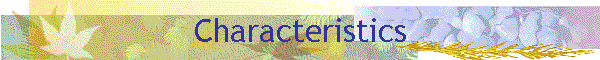 Characteristics
