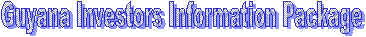 Guyana Investors Information Package