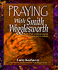  Praying With Smith Wigglesworth 