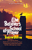 Believer's School of Prayer