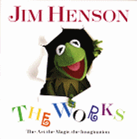 Jim Henson: The Works: The Art, the Magic, the Imagination