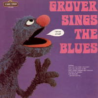 Grover Sings The Blues