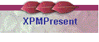 XPMPresent
