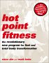 Hot Point Fitness: The Revolutionary New Program for Fast and Total Body Transformation