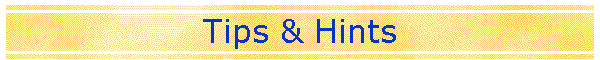 Tips & Hints