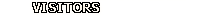 Visitors