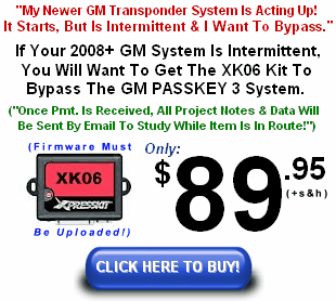 Click Here To Buy 
1 XK06 BYPASS KIT.