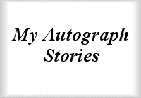 My Autograph Stories