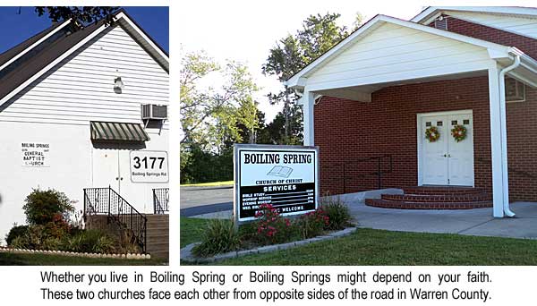 Boiling Spring(s): Whether you live in Boiling Spring or Boiling Springs might depend on your faith. These two churches face each other from opposite sides of the road in Warren County.