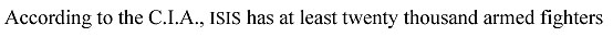According to the C.I.A., ISIS has at least 20,000 armed fighters