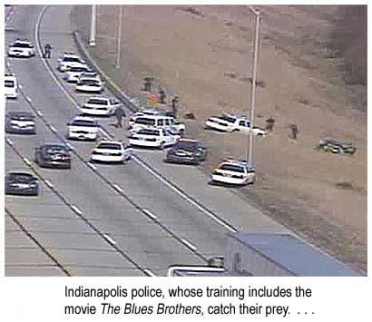 Indianapolis police, whose training includes the film The Blues Brothers, catch their prey (Star)