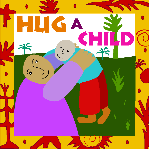 Just one hug
a day can make a huge difference in the life of a child