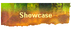 Showcase