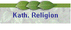 Kath. Religion