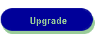 Upgrade