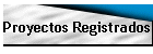 Proyectos Registrados