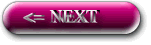<= NEXT