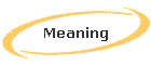 Meaning