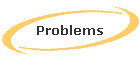 Problems